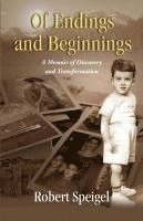 bokomslag Of Endings and Beginnings: A Memoir of Discovery and Transformation