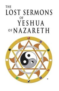 bokomslag The Lost Sermons of Yeshua of Nazareth
