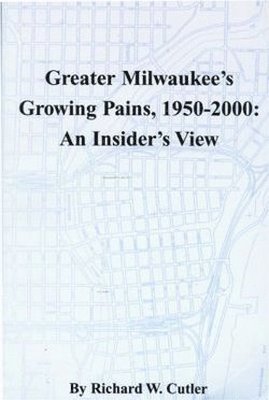 Greater Milwaukee's Growing Pains, 1950-2000 1