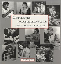 bokomslag Useful Work for Unskilled Women