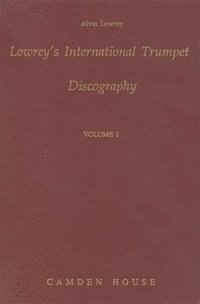 bokomslag Lowrey's International Trumpet Discography