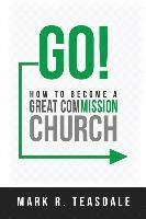 bokomslag Go: How to Become a Great Commission Church