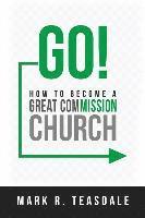 Go: How to Become a Great Commission Church 1