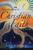 bokomslag Introduction to Christian Faith: A Deeper Way of Seeing