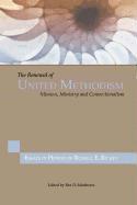 The Renewal of United Methodism: Mission, Ministry and Connectionalism