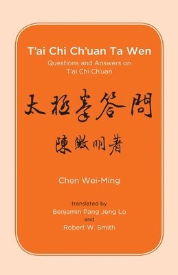 Chen Wei-Ming - T'ai Chi Ch'uan Ta Wen, Häftad