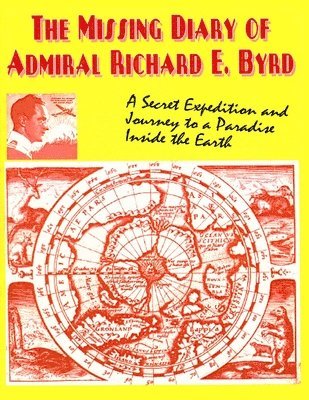 The Missing Diary Of Admiral Richard E. Byrd 1