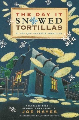 bokomslag The Day It Snowed Tortillas / El dia que nevo tortilla