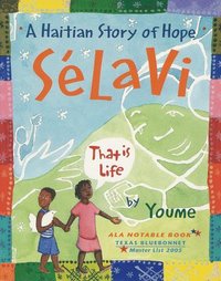 bokomslag Sélavi, That Is Life: A Haitian Story of Hope