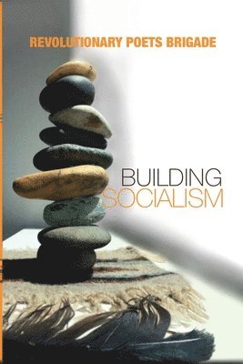 Jack Hirschman, John Curl, Karen Melander-Magoon - Building Socialism, Häftad