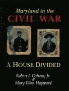 bokomslag Maryland in the Civil War - A House Divided