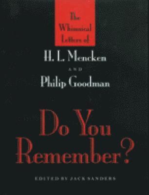 bokomslag Do You Remember? - The Whimsical Letters of H L Mencken and Phillip Goodman