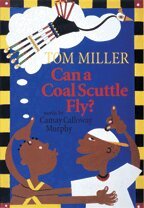 Camay Calloway Murphy, Tom Miller - Can a Coal Scuttle Fly?, Inbunden