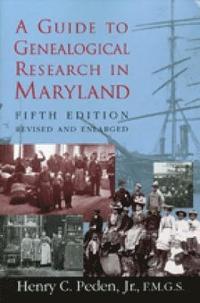 bokomslag A Guide To Genealogical Research in Maryland 5e