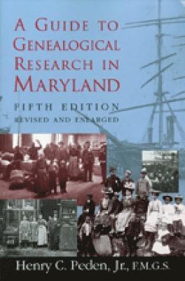 A Guide To Genealogical Research in Maryland 5e 1