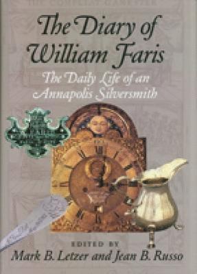 bokomslag The Diary of William Faris - The Daily Life of an Annapolis Silversmith
