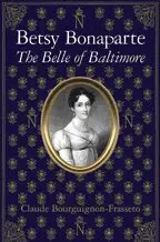 Claude B Frassetto - Betsy Bonaparte – The Belle of Baltimore, Häftad. Tillgänglighet: Tillfälligt slut