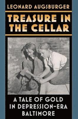 bokomslag Treasure in the Cellar  A Tale of Gold in DepressionEra Baltimore