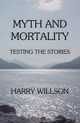 Harry Willson - Myth and Mortality, Häftad