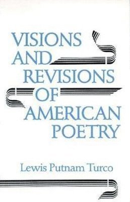 bokomslag Visions and Revisions of American Poetry