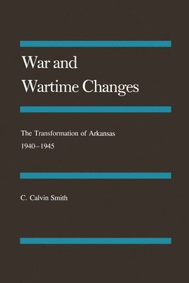 C. Calvin Smith, C Calvin Smith - War & Wartime Changes, Inbunden