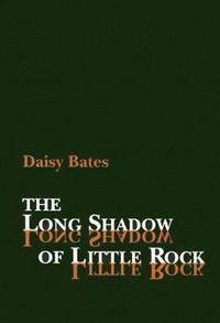 bokomslag Long Shadow of Little Rock