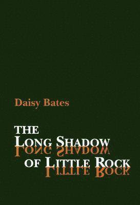 bokomslag Long Shadow of Little Rock