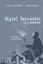 bokomslag Miguel Hernández Desde América