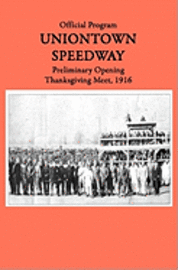 bokomslag Uniontown Speedway Program, 1916: Preliminary Opening Race