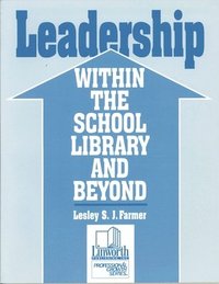 bokomslag Leadership within the School Library and Beyond