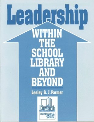 Leadership within the School Library and Beyond 1