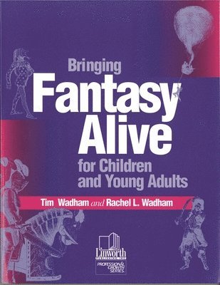 Bringing Fantasy Alive for Children and Young Adults 1