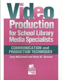 bokomslag Video Production for School Library Media Specialists