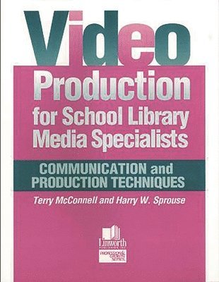 Video Production for School Library Media Specialists 1