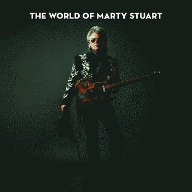 bokomslag The World of Marty Stuart