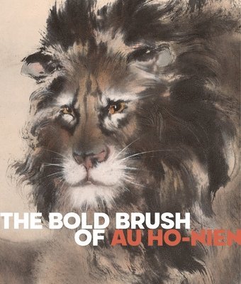 bokomslag Bold Brush of Au Ho-nien