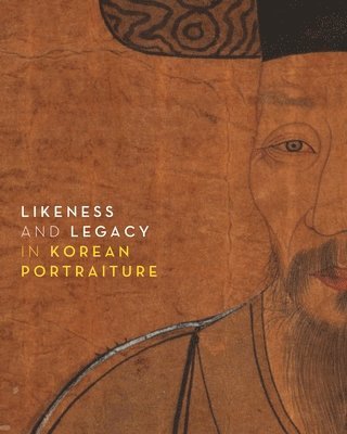 bokomslag Likeness and Legacy in Korean Portraiture