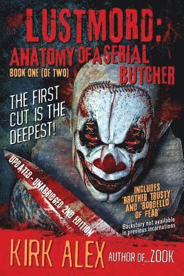 Lustmord: Anatomy of a Serial Butcher 1