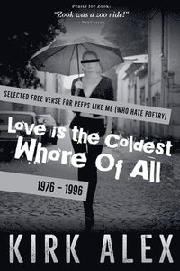 bokomslag Love is the Coldest Whore of All