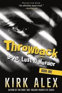 bokomslag Throwback: Love, Lust & Murder