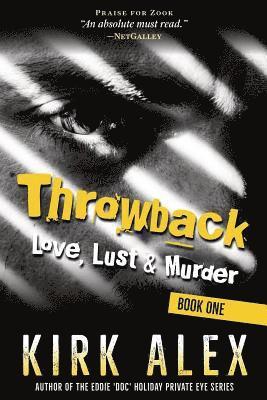 Throwback: Love, Lust & Murder 1