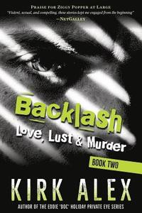 bokomslag Backlash: Love, Lust & Murder