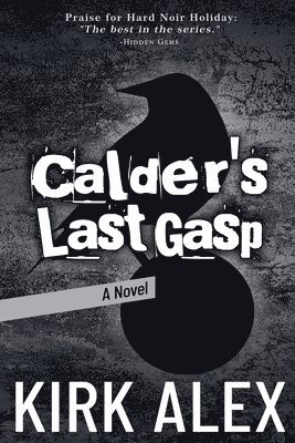 Calder's Last Gasp 1