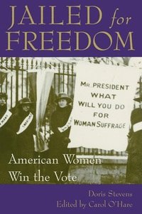 bokomslag Jailed for Freedom: American Women Win the Vote