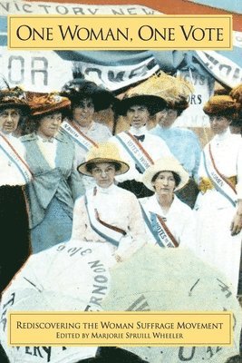 bokomslag One Woman, One Vote: Rediscovering the Women's Suffrage Movement