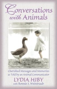 bokomslag Conversations with Animals: Cherished Messages and Memories as Told by an Animal Communicator