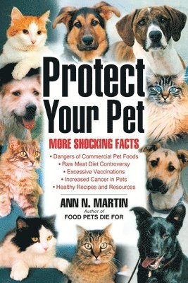 bokomslag Protect Your Pet: More Shocking Facts to Consider