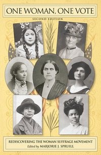 bokomslag One Woman, One Vote: Rediscovering the Woman Suffrage Movement
