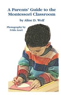 bokomslag Parent's Guide to Montessori Classroom