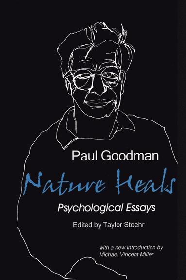 Paul Goodman, Taylor Stoehr - Nature Heals, Häftad